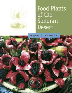Front cover_Food Plants of the Sonoran Desert