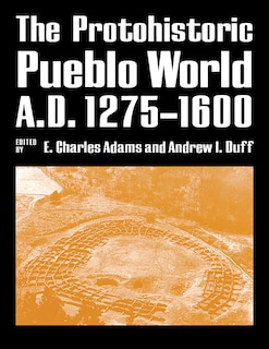 Front cover_The Protohistoric Pueblo World, A.D. 1275-1600