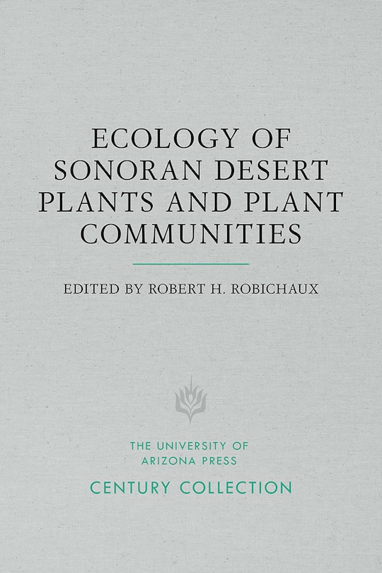 Front cover_Ecology of Sonoran Desert Plants and Plant Communities