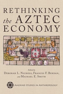 Front cover_Rethinking the Aztec Economy