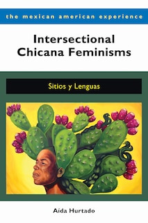 Front cover_Intersectional Chicana Feminisms