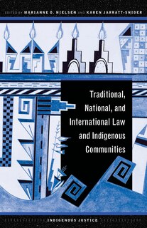Front cover_Traditional, National, And International Law And Indigenous Communities