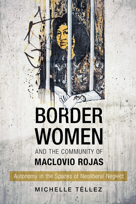 Front cover_Border Women And The Community Of Maclovio Rojas