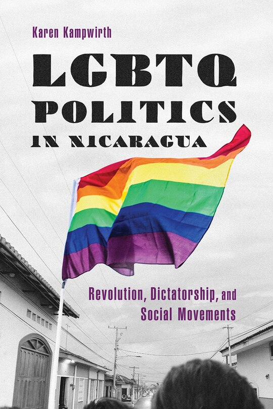 Couverture_Lgbtq Politics In Nicaragua