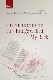Front cover_A Love Letter to This Bridge Called My Back