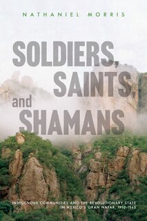 Front cover_Soldiers, Saints, And Shamans