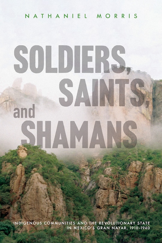 Front cover_Soldiers, Saints, And Shamans