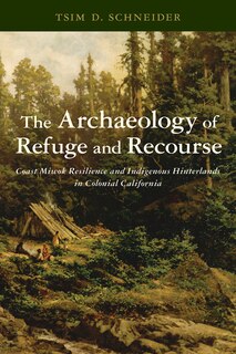 Front cover_The Archaeology of Refuge and Recourse
