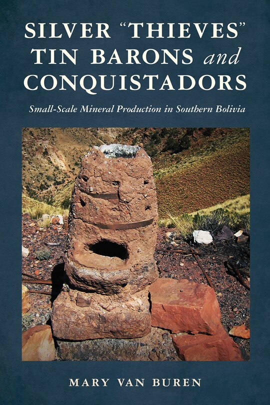 Front cover_Silver “Thieves, Tin Barons, and Conquistadors