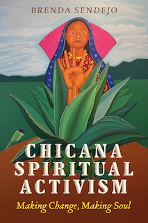 Front cover_Chicana Spiritual Activism