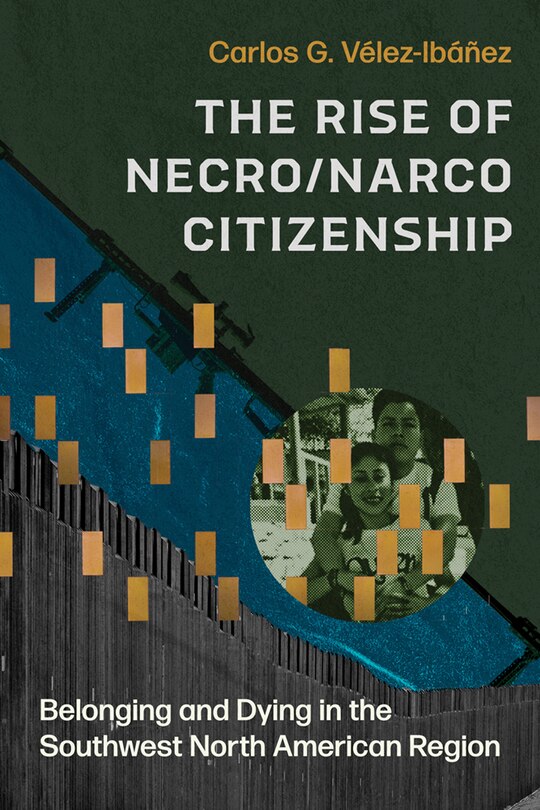 Front cover_The Rise of Necro/Narco Citizenship