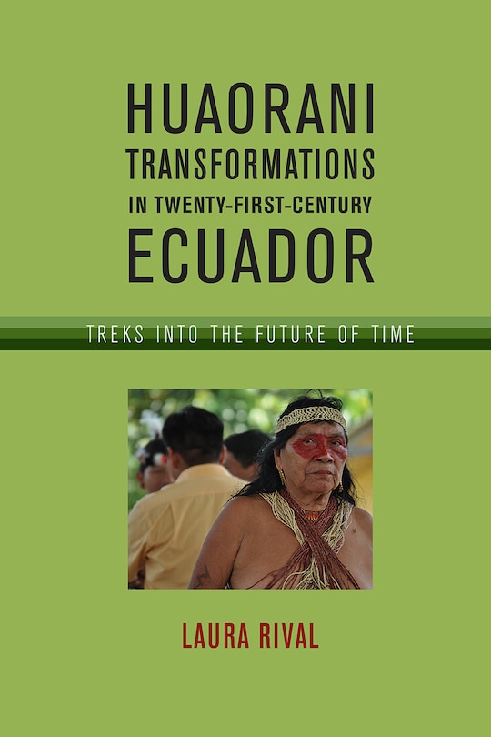 Couverture_Huaorani Transformations in Twenty-First-Century Ecuador