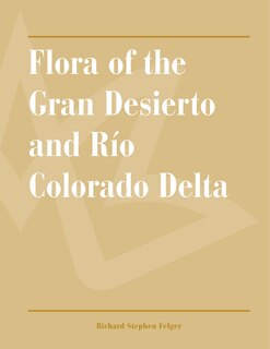 Front cover_Flora of the Gran Desierto and Río Colorado Delta