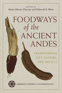 Front cover_Foodways of the Ancient Andes