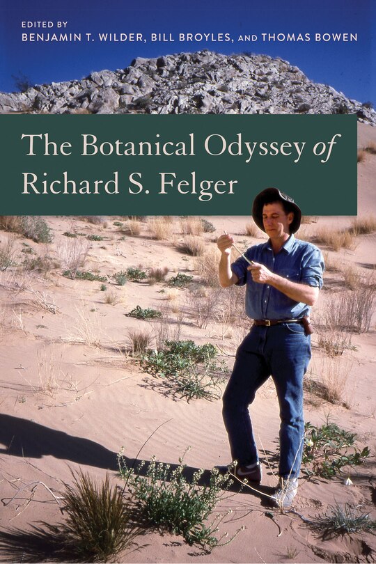 Couverture_The Botanical Odyssey of Richard S. Felger