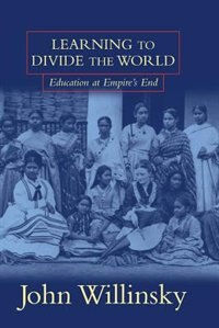 Learning To Divide The World: Education At Empire's End