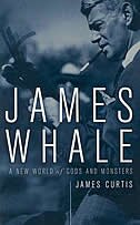 James Whale: A New World of Gods and Monsters