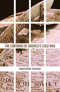 Front cover_The Contours of America's Cold War