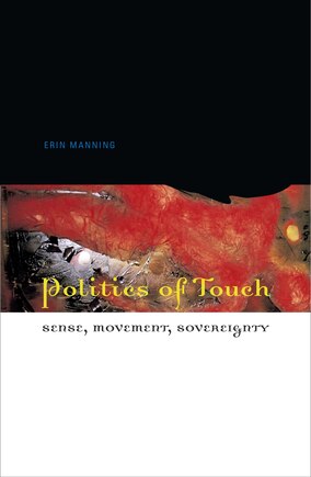 Politics Of Touch: Sense, Movement, Sovereignty