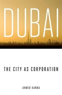 Front cover_Dubai, the City as Corporation