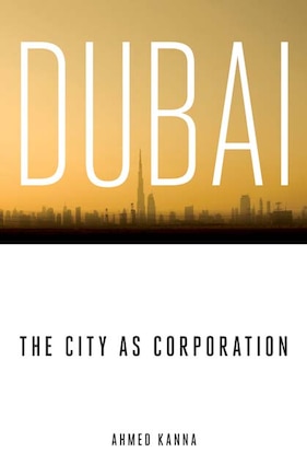 Dubai, the City as Corporation