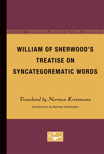 Front cover_William Of Sherwood's Treatise On Syncategorematic Words