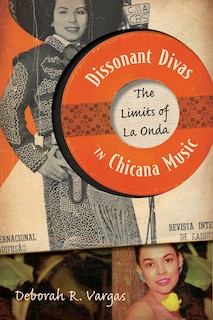 Front cover_Dissonant Divas in Chicana Music