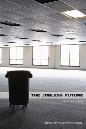 The Jobless Future: Second Edition