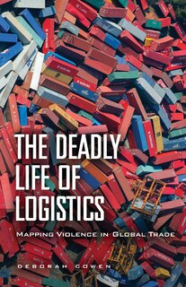 Front cover_The Deadly Life of Logistics