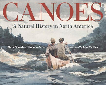 Canoes: A Natural History In North America