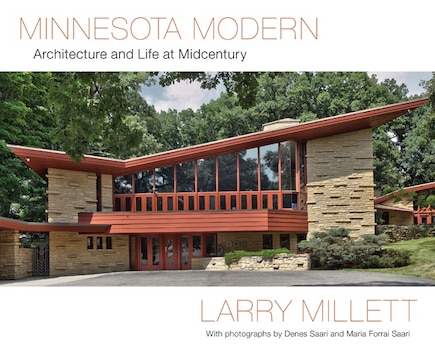 Minnesota Modern: Architecture And Life At Midcentury