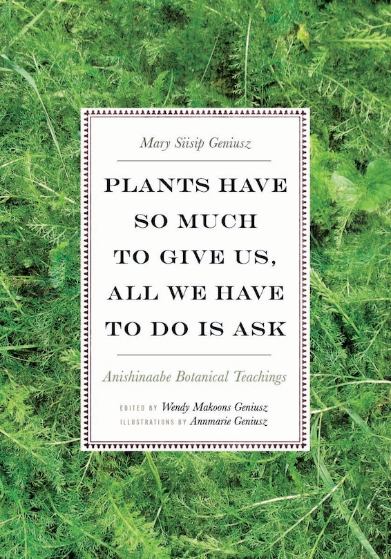 Front cover_Plants Have So Much To Give Us, All We Have To Do Is Ask