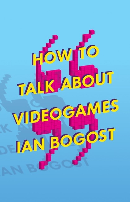 Couverture_How To Talk About Videogames