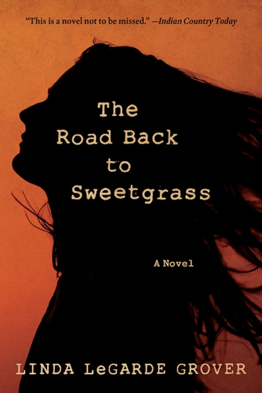 Front cover_The Road Back To Sweetgrass