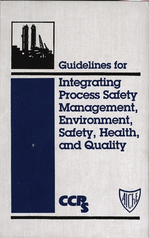 Couverture_Guidelines for Integrating Process Safety Management, Environment, Safety, Health, and Quality