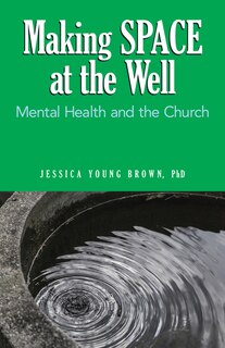 Front cover_Making Space at the Well