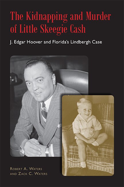 Front cover_The Kidnapping and Murder of Little Skeegie Cash