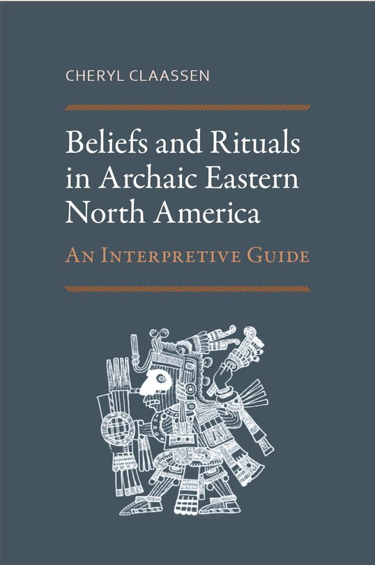 Couverture_Beliefs and Rituals in Archaic Eastern North America