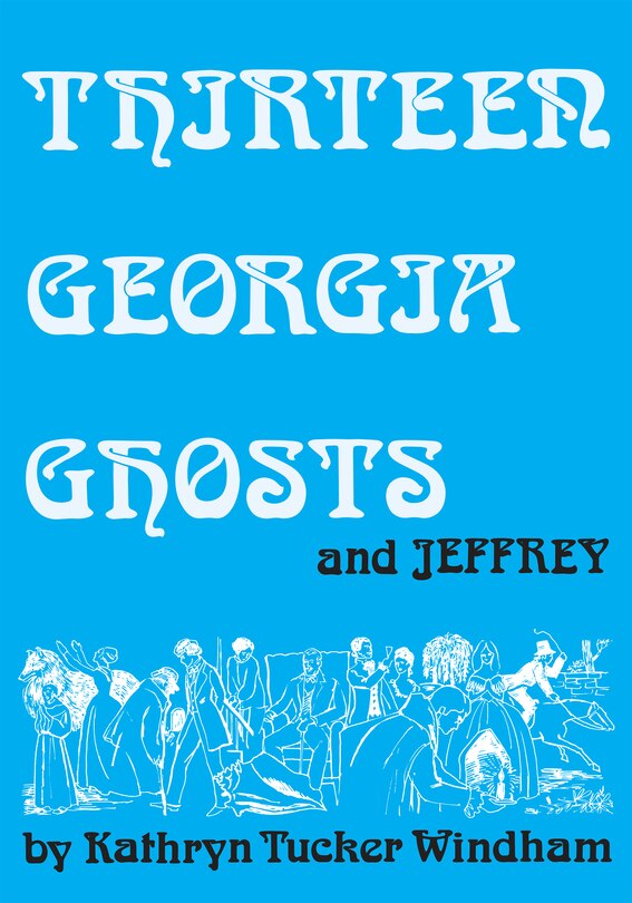 Front cover_Thirteen Georgia Ghosts and Jeffrey