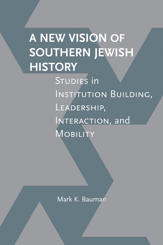 Front cover_A New Vision of Southern Jewish History