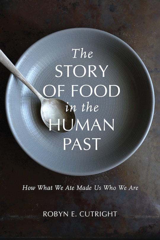 Front cover_The Story of Food in the Human Past