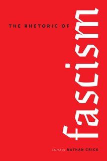 Front cover_The Rhetoric of Fascism
