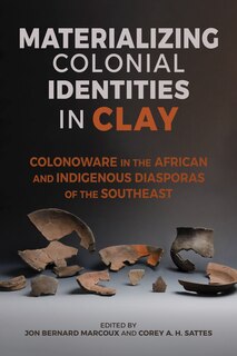 Couverture_Materializing Colonial Identities in Clay