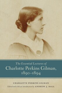 Couverture_The Essential Lectures of Charlotte Perkins Gilman, 1890-1894