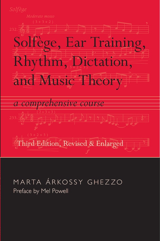 Solfege, Ear Training, Rhythm, Dictation, And Music Theory: A Comprehensive Course