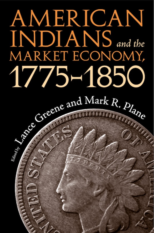 Couverture_American Indians and the Market Economy, 1775-1850