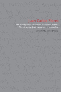 Front cover_The Counterpunch (and Other Horizontal Poems)/El contragolpe (y otros poemas horizontales)
