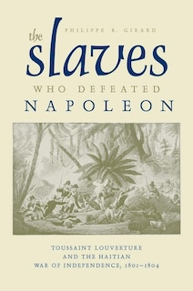 Front cover_The Slaves Who Defeated Napoléon