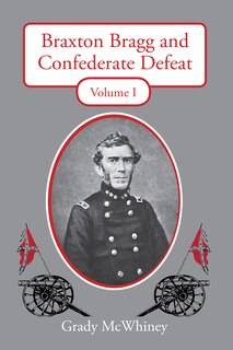 Couverture_Braxton Bragg and Confederate Defeat