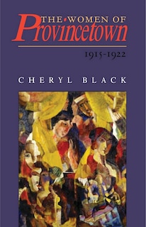 Front cover_The Women of Provincetown, 1915-1922